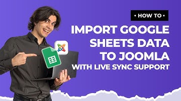 How to Import Google Sheets Data to Joomla with Live Sync Support