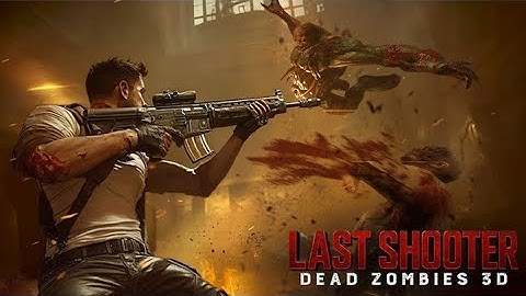 Last Shooter: Dead Zombies 3D (Early Access) 