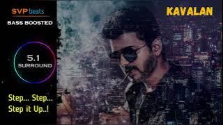 Kavalan ~ Step Step ~ Vidyasagar 🎼 5.1 SURROUND 🎧 BASS BOOSTED 🎧 SVP Beats ~ Thalapathy Vijay