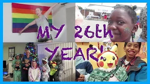My 26th Year! (in montage form)