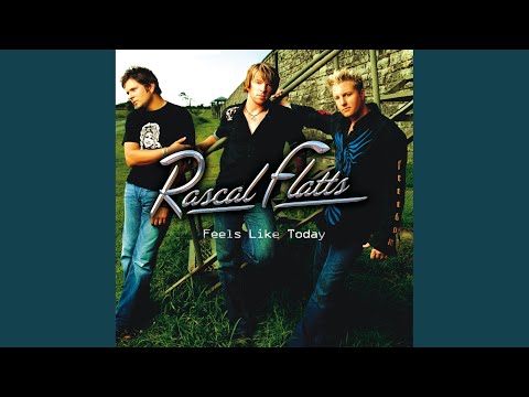 Feels Like Today - Rascal Flatts