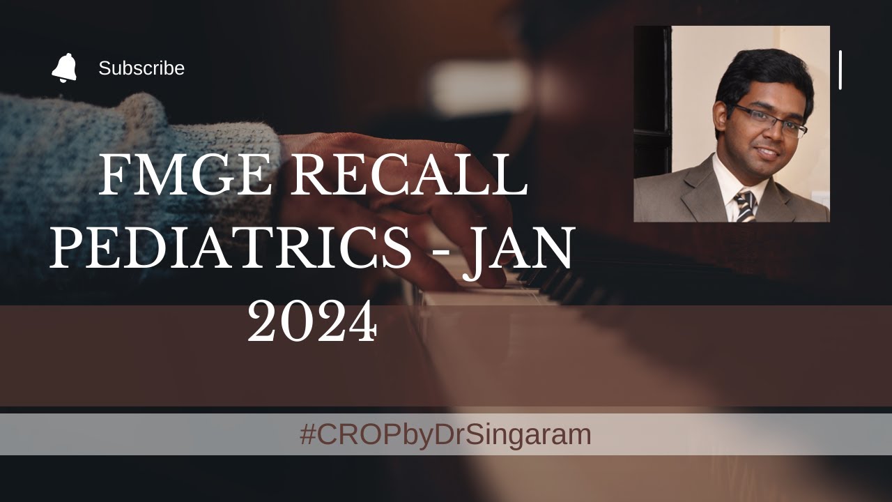Обзор педиатрии FMGE, январь 2024 г., доктор Сингарам