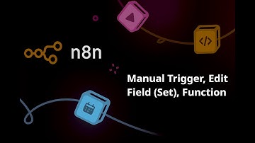 Manual Trigger, Set Node & Function Node Explained! | (Ep 3) - Workflow Automation Series