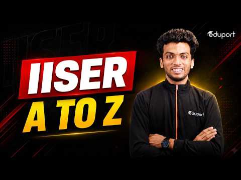 IISER Admission മുതൽ Career വരെ | Eduport JEE