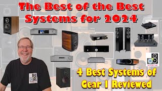 The Best of the Best for 2024. The 4 best systems assembled from the gear I reviewed this year.