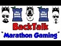 BackTalk 19: Marathon Gaming