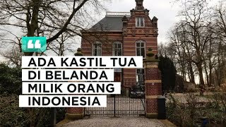 Viral! Kastil Tua di Belanda Ternyata Milik Orang Indonesia #travelling #belanda 