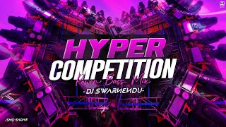 Hyper Competition power Bass Dj Swarnendu 