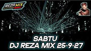 DJ REZA MIX | SABTU 27 SEPTEMBER 2025 | HAPPY WEEKEND SOLID TEAM 