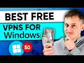 Best Free VPN for Windows PC: Safe &amp; Fast Tutorial