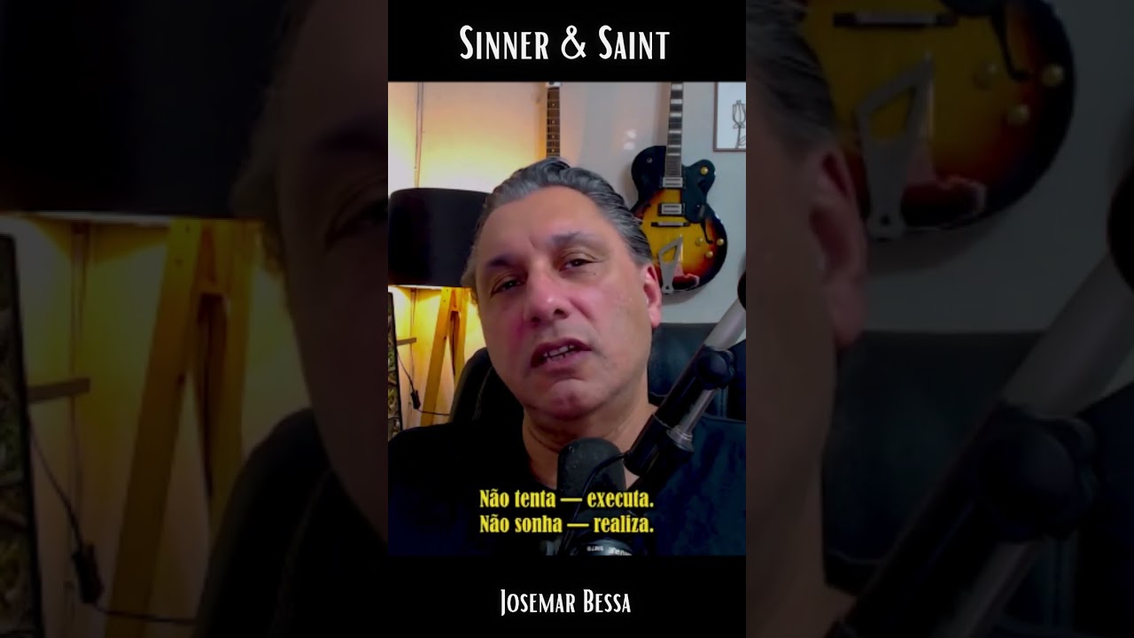 Deus não sonha | Sinner & Saint - Josemar Bessa #reflexão #vida #fe