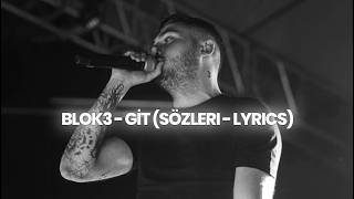 BLOK3 - GİT (Sözleri - Lyrics)