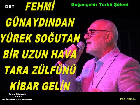 FEHMİ GÜNAYDIN UZUN HAVA  TARA ZÜLFÜNÜ KİBAR GELİN