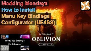 Modding Mondays - Oblivion Remastered - How to Install Menu Key Bindings Configurator UE4SS