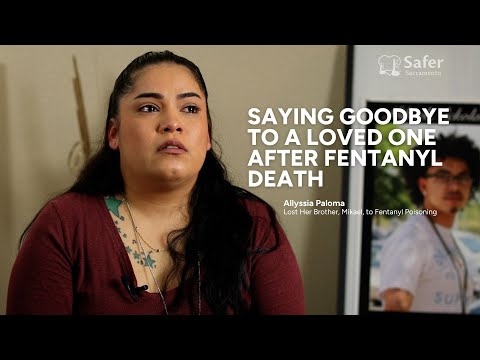 Saying goodbye to a loved one after fentanyl death | Safer Sacramento