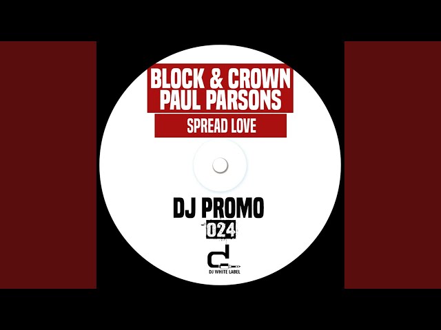 Block & Crown, Paul Parsons - Spread Love