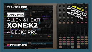 Mapeo Xone K2 4 Decks PRO - TRAKTOR PRO 3. (FXs: Hawtin, Dubfire, Paco Osuna).