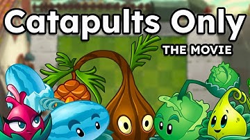 I Beat Plants Vs Zombies 2 Only Using Catapults | The Movie