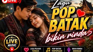 🔴 LIVE • Lagu Pop Batak Paling Enak Didengar 🌙 Bikin Rindu Kampung Halaman ❤️ Nonstop 24 Jam | THE