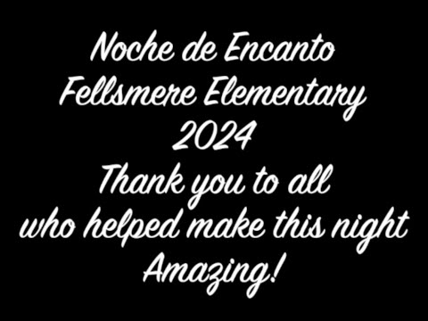 Fellsmere Elementary School's- Noche de Encanto, Night of Enchantment 2024