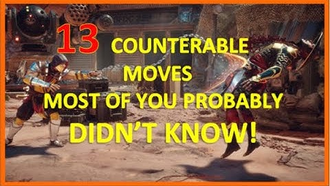 MK11:How to Counter 13 moves probably most of you didn