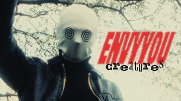 ENVYYOU - creatures (Official Video)