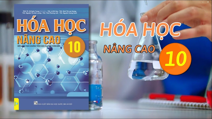 Hóa học 10 nâng cao ngô ngọc an năm 2024