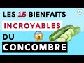 Concombre ses 15 bienfaits et vertus pour la sante