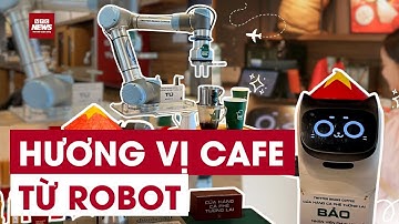 Lần đầu trải nghiệm quán cà phê robot “làm hết” ở Hà Nội – Có gì đặc biệt? | VTC News