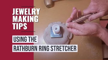 How to Use the Rathburn Ring Stretcher