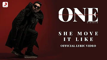 Badshah - She Move It Like | ONE Album | Lyrics Video