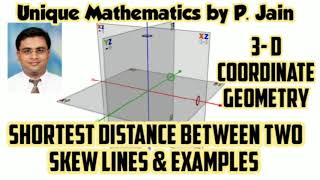 3-D Coordinate geometry - Skew Lines & Shortest distance between two skew lines.