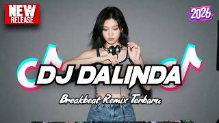 DJ DALINDA  BREAKBEAT REMIX TERBARU 2026 - DJ BREAKBEAT FULL BASS 2026