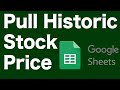 Pulling Historic Stock Price Using Google Sheets and Google Finance Function