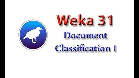 Weka Tutorial 31: Document Classification 1 (Application)