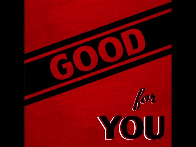 Good For You - Hidup Ini Terlalu Singkat Untuk Tidak Menyimpan Dendam (2013) Full Album class=
