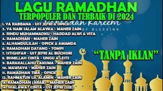 LAGU PILIHAN SAAT RAMADHAN TERBAIK 2024 TANPA IKLAN