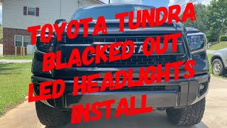 Tundra Blacked Out LED Headlights Install