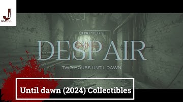 Until dawn 2024 remastered chapter 9 Despair collectibles