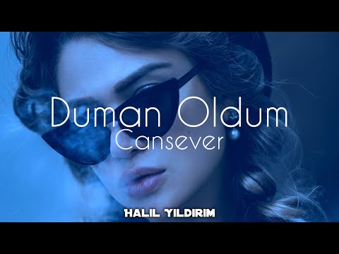 Cansever - Duman Oldum ( Halil Yıldırım Remix )