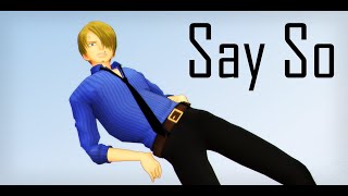 [Sanji - MMD] Say so