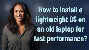 How to install a lightweight OS on an old laptop for fast performance?