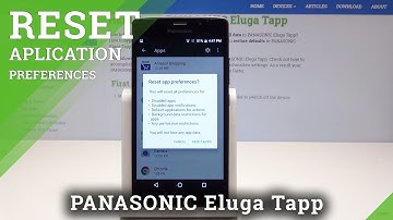 PANASONIC Eluga Tapp Reset App Preferences - Restore App Settings