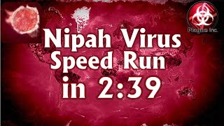 Nipah Virus Speed Run in 2:39  [Plague Inc] [Speed Run]