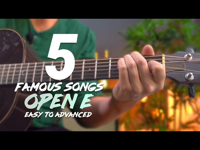 5 OPEN E Tuning Songs You Should Know - BEGINNER TO ADVANCED! class=