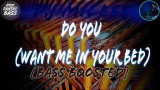 DJ Miless - Do You (Want Me In Your Bed) [Bass Boosted]