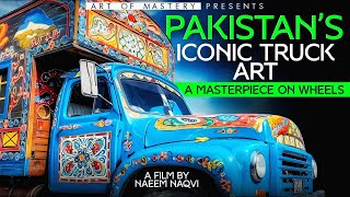 🚚 Pakistan’s Iconic Truck Art: A Masterpiece on Wheels