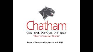 Board of Education Meeting - June 9, 2026 - Chatham Central School District (NY)