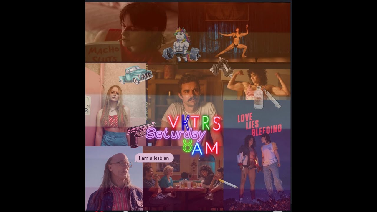 Love Lies Bleeding (2024)- VKTRS
