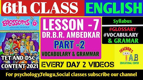 6th class New English 7th lesson part-2 |VOCABULARY| GRAMMAR | Dr. B.R.Ambedkar